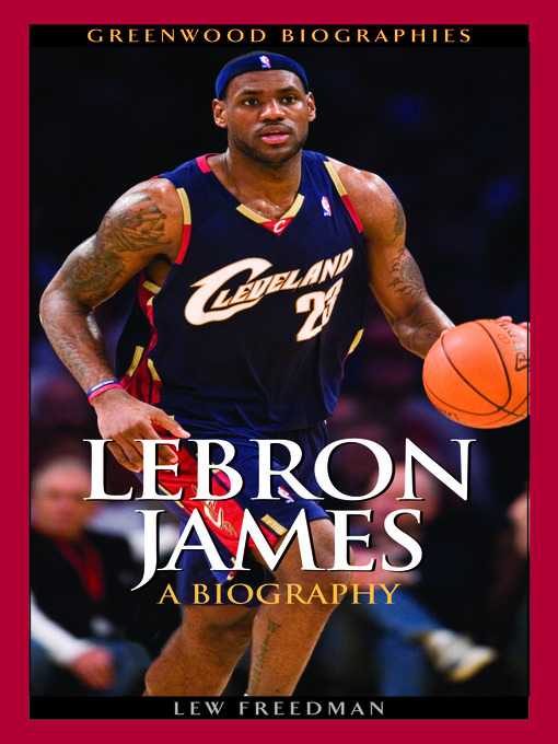 Title details for LeBron James by Lew Freedman - Available